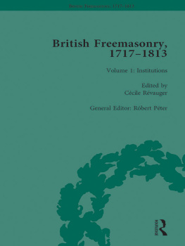 Peter Robert - British Freemasonry, 1717-1813 Volume 1-5