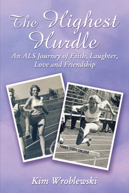 Peterlin-Kolp MaryFran - The highest hurdle: an ALS journey of faith, laughter, love and friendship