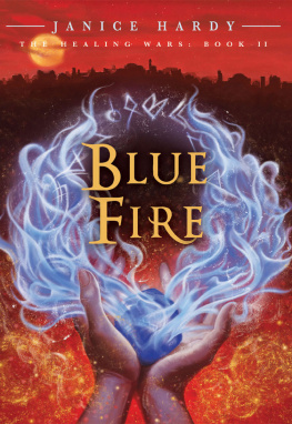 Janice Hardy - The Healing Wars: Book II: Blue Fire