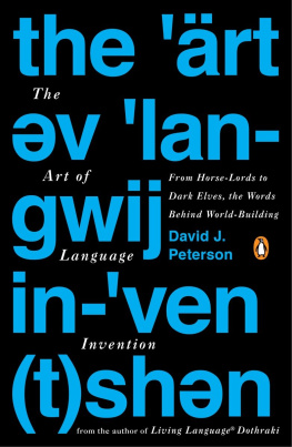 Peterson The Art of Language Invention: From Horse-Lords to Dark Elves, the Words Behind World-Building