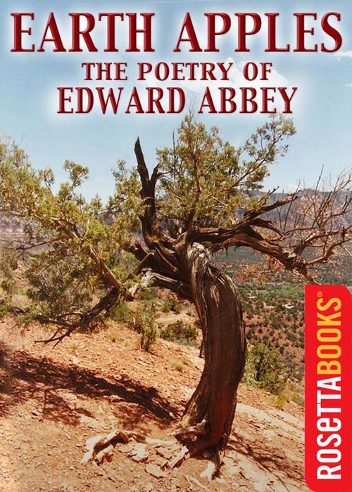 Earth Apples Pommes de Terre The Poetry of Edward Abbey Collected - photo 1