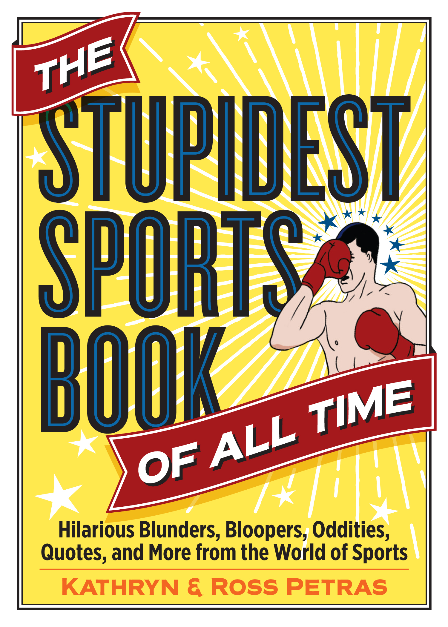 The STUPIDEST SPORTS BOOK of All Time Hilarious Blunders Bloopers - photo 1