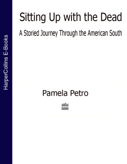 Petro - Sitting up with the dead: a storied journey through the American South