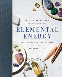 Petrovich - Elemental energy: crystal and gemstone rituals for a beautiful life