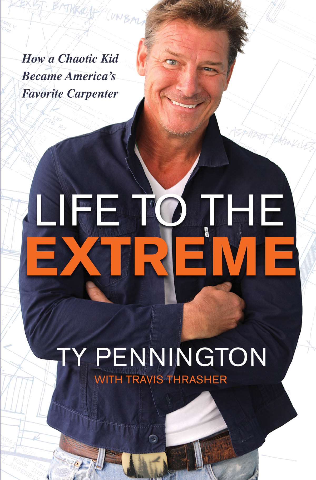 ZONDERVAN Life to the Extreme Copyright 2019 by Ty Pennington Requests for - photo 1