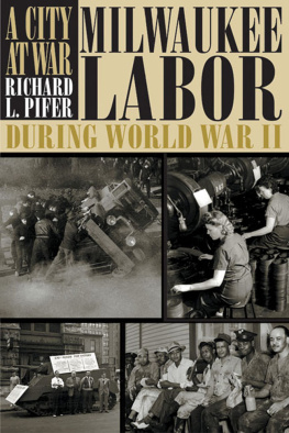 Pifer - City at War: Milwaukee Labor During World War II