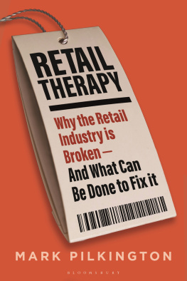 Pilkington - RETAIL THERAPY: why the retail industry is broken - and what can be done to fix it