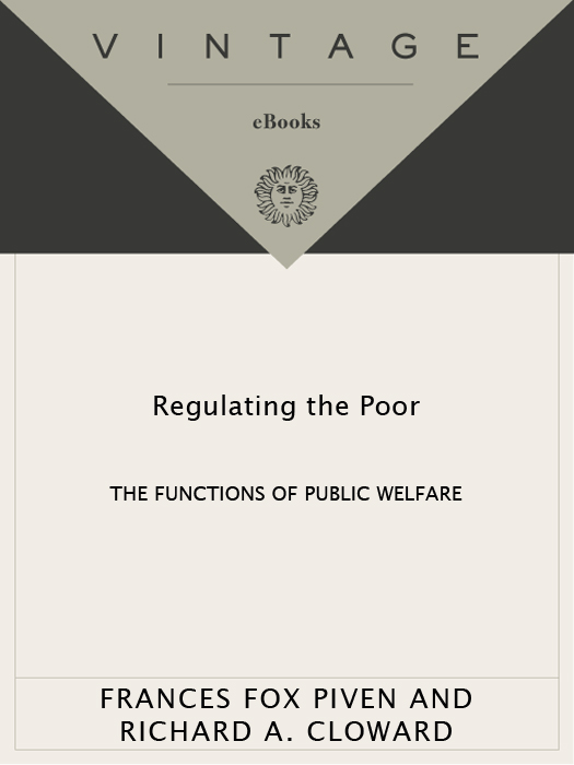 Frances Fox Piven and Richard A Cloward REGULATING THE POOR Frances Fox - photo 1