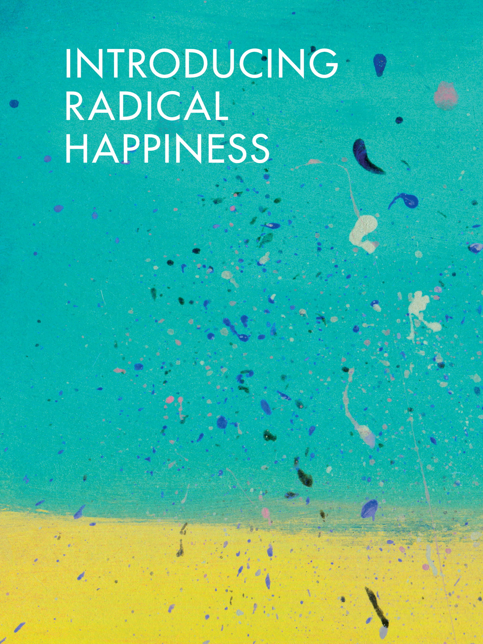 Radically happy a users guide to the mind - photo 6