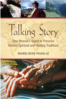 Phan-Lê - Talking story: one womans quest to preserve ancient spiritual and healing traditions