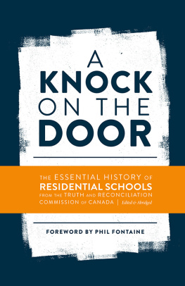 Phil FontaineAimée Craft - A knock on the door: the essential history of residential schools