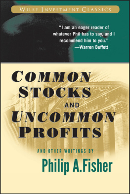 Philip A. Fisher Common Stocks and Uncommon Profits and Other Writings