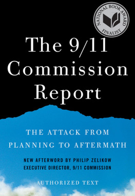 Philip D. Zelikow - The 9/11 Commission report the attack from planning to aftermath