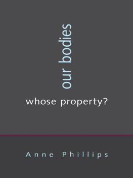 Phillips - Our Bodies, Whose Property?