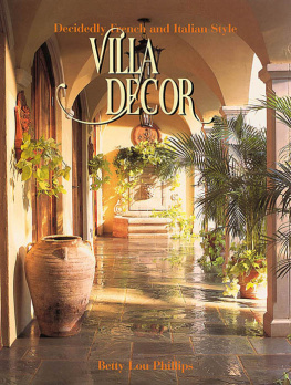 Phillips Villa decor: decidedly French and Italian style