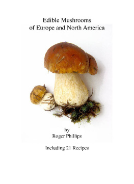 Phillips - Edible Mushrooms of Europe and North America