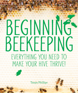 Phillips Beginning beekeeping: everything you need to make your hive thrive!