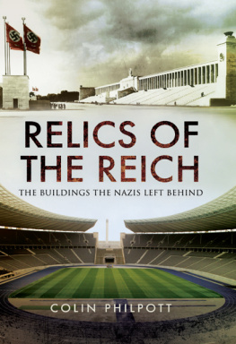 Philpott - Relics of the Reich: the buildings the Nazis left behind