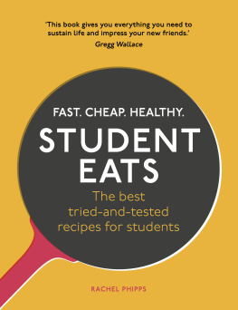 Phipps Student eats: fast, cheap, healthy - the best tried-and-tested recipes for students