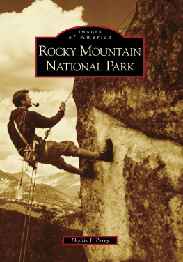 Phyllis J. Perry It happened in Rocky Mountain National Park: stories of events and people that shaped a national park