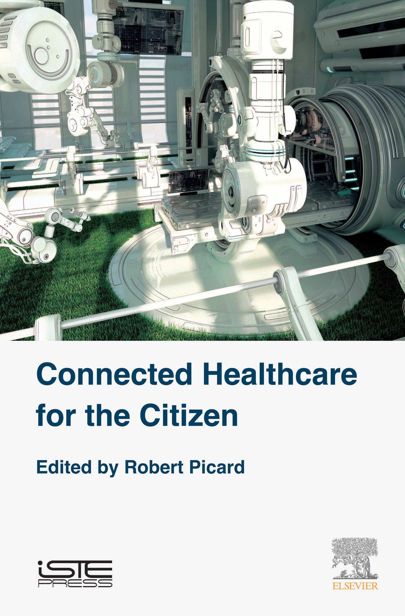 Connected Healthcare for the Citizen Robert Picard Health Industrialization - photo 1