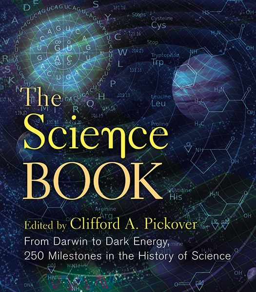THE SCIENCE BOOK From Darwin to Dark Energy 250 Milestones in the History of - photo 1