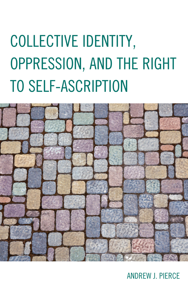 Collective Identity Oppression and the Right to Self-Ascription Collective - photo 1