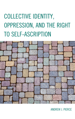 Pierce Collective Identity, Oppression, and the Right to Self-Ascription