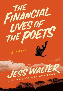 Jess Walter - The Financial Lives of the Poets