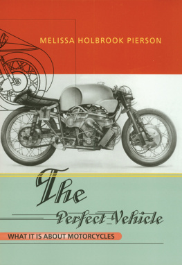 Pierson - The perfect vehicle: what it is about motorcycles