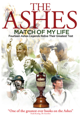 Pilger Sam - The Ashes: match of my life: fourteen Ashes legends relive their greatest test