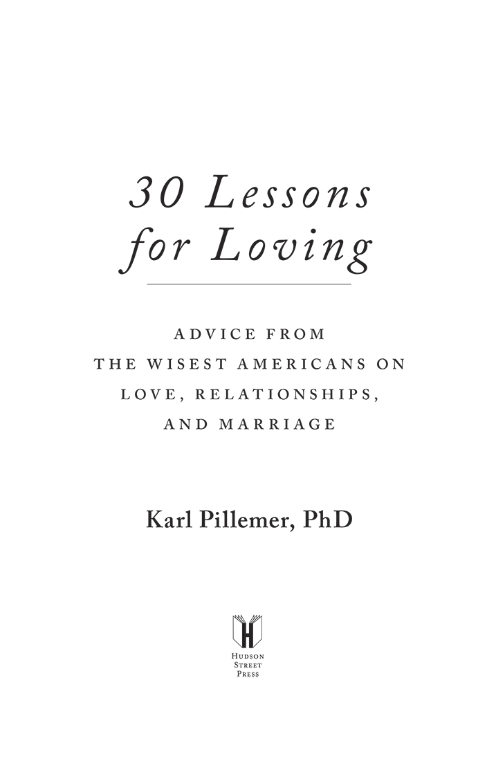 30 lessons for loving advice from the wisest Americans on love relationships and marriage - image 2