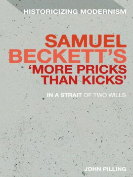 Pilling - Samuel Becketts More Pricks Than Kicks: In A Strait Of Two Wills
