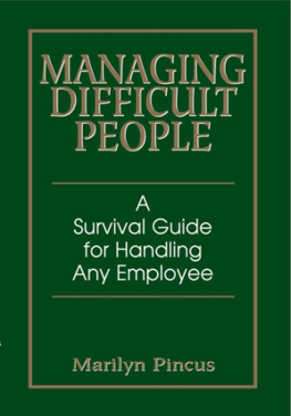 Pincus - Managing Difficult People: a Survival Guide for Handling Any Employee