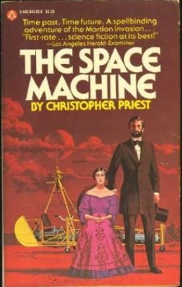 Christopher Priest - The Space Machine: A Scientific Romance