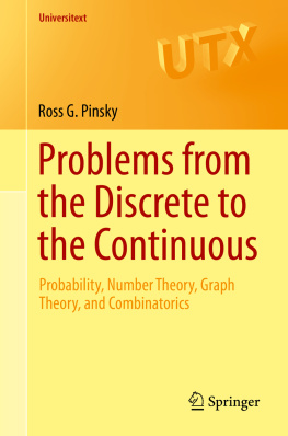 Pinsky - Problems from the discrete to the continuous: probability, number theory, graph theory, and combinatorics