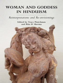 Pintchman Tracy - Woman and goddess in Hinduism: reinterpretations and re-envisionings