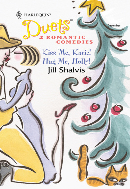 Jill Shalvis - Kiss Me,Katie! Hug Me, Holly!