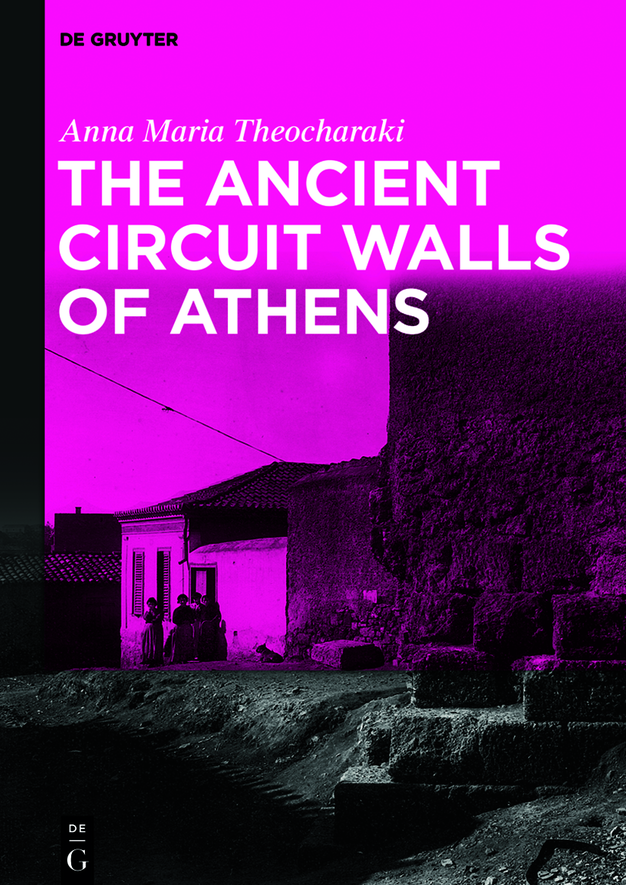 Anna Maria Theocharaki The Ancient Circuit Walls of Athens Anna Maria - photo 1