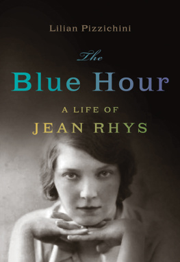 Pizzichini Lilian The blue hour: a life of Jean Rhys