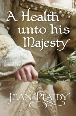 Plaidy - A Health Unto His Majesty: (The Stuarts)