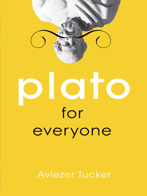 Copyright Published 2013 by Prometheus Books Plato for Everyone Copyright - photo 1