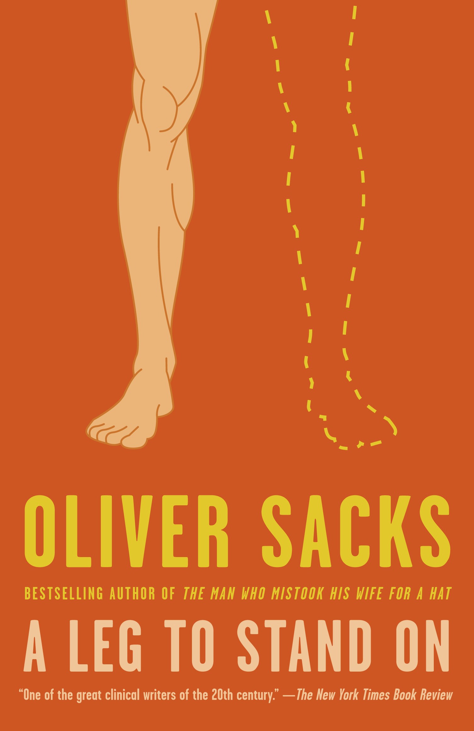 Oliver Sacks A LEG TO STAND ON Dr Oliver Sacks spent more than fifty years - photo 1