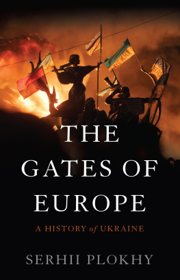 Plokhy - The gates of Europe: a history of Ukraine