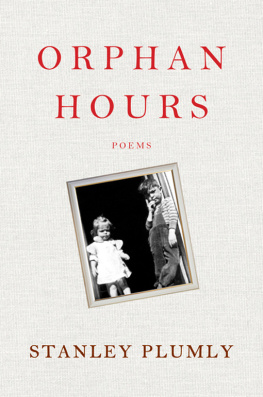 Plumly - Orphan hours: poems