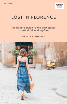 Plumridge - Lost in Florence: an insiders guide to the best places to eat, drink and explore