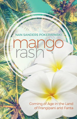 Pokerwinski - Mango rash: coming of age in the land of frangipani and Fanta
