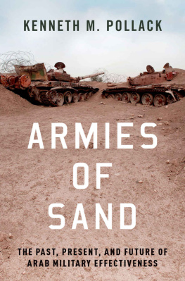 Pollack - Armies of sand: the past, present, and future of Arab military effectiveness