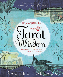 Pollack - Rachel Pollacks tarot wisdom: spiritual teachings and deeper meanings