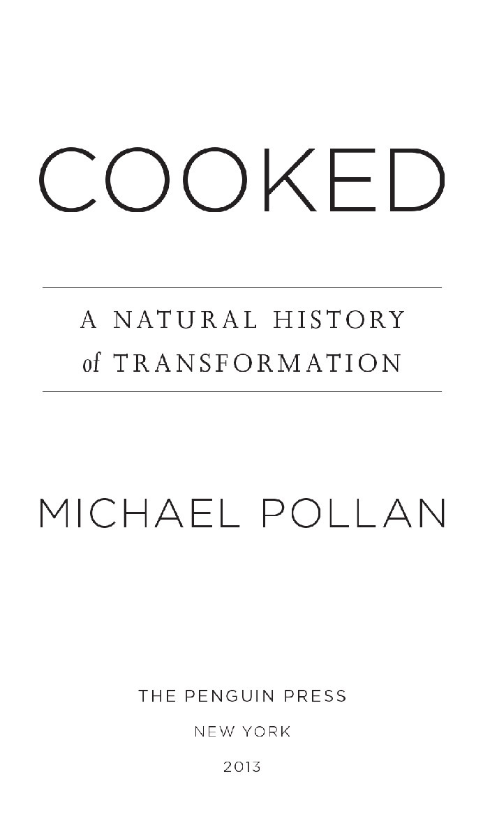 Cooked A Natural History of Transformation - image 2